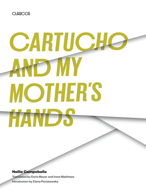 Title details for Cartucho and My Mother's Hands by Nellie Campobello - Available